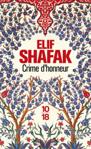 Shafak, Elif - Crime d'honneur